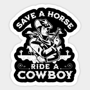 Save a Horse Ride a Cowboy Sticker